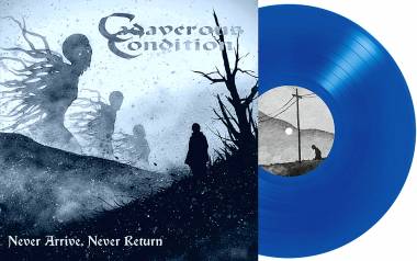 CADAVEROUS CONDITION - NEVER ARRIVE, NEVER RETURN (BLUE vinyl LP)