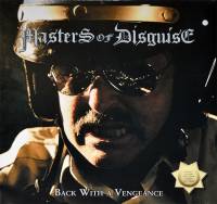 MASTERS OF DISGUISE - BACK WITH A VENGEANCE (WHITE vinyl LP)