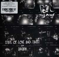 PEARL JAM - STATE OF LOVE AND TRUST/BREATH (7")