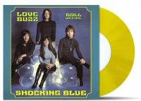 SHOCKING BLUE - LOVE BUZZ (YELLOW vinyl 7")