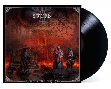 SWORN - A JOURNEY TOLD THROUGH FIRE (LP)