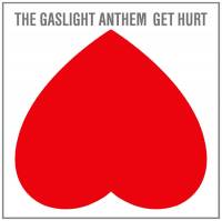 THE GASLIGHT ANTHEM - GET HURT (LP)